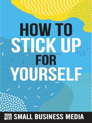 cover image of How to Stick Up For Yourself